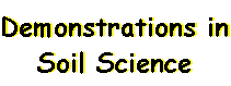 Demonstrations in Soil Science